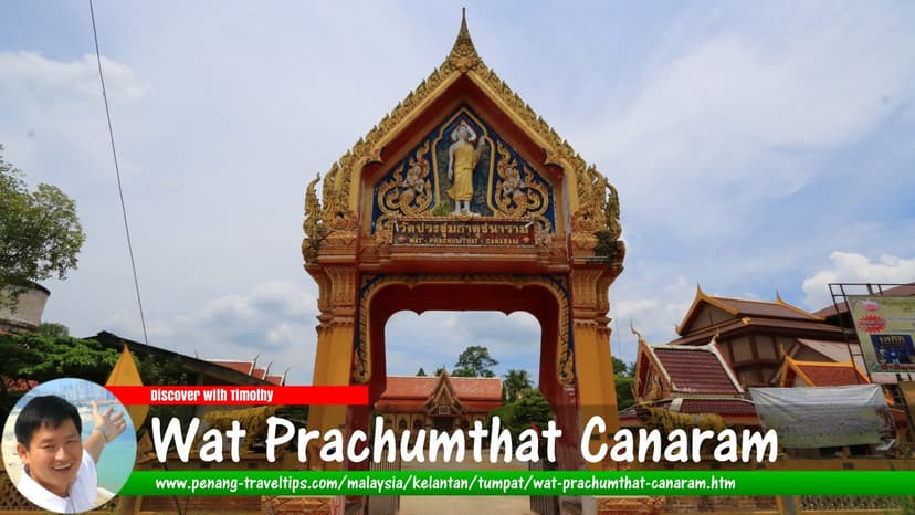 Entrance archway of Wat Prachumthat Chanaram, Kampung Jubakar, Tumpat, Kelantan